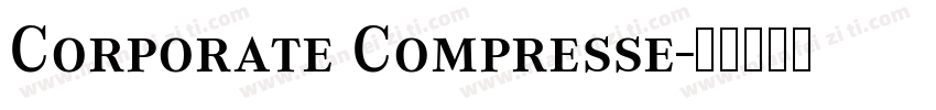 Corporate Compresse字体转换